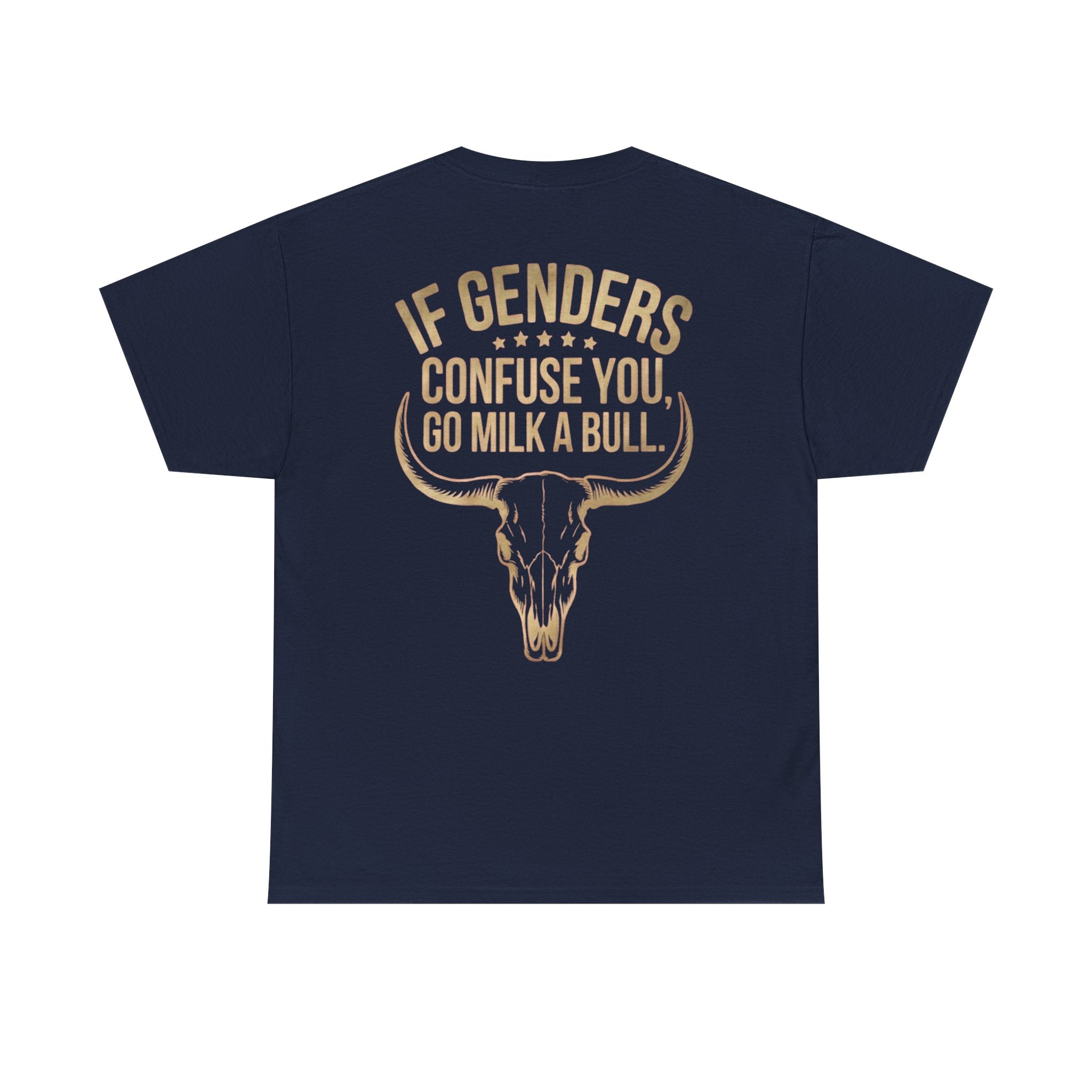 T‑Shirt — "If Genders Confuse You, Go Milk a Bull" Western Skull Graphic Tee