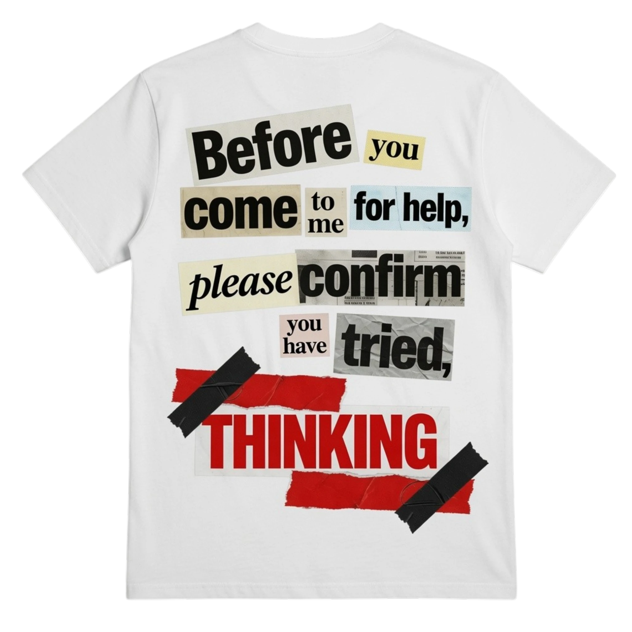 Confirm You Have Tried Thinking T-shirt