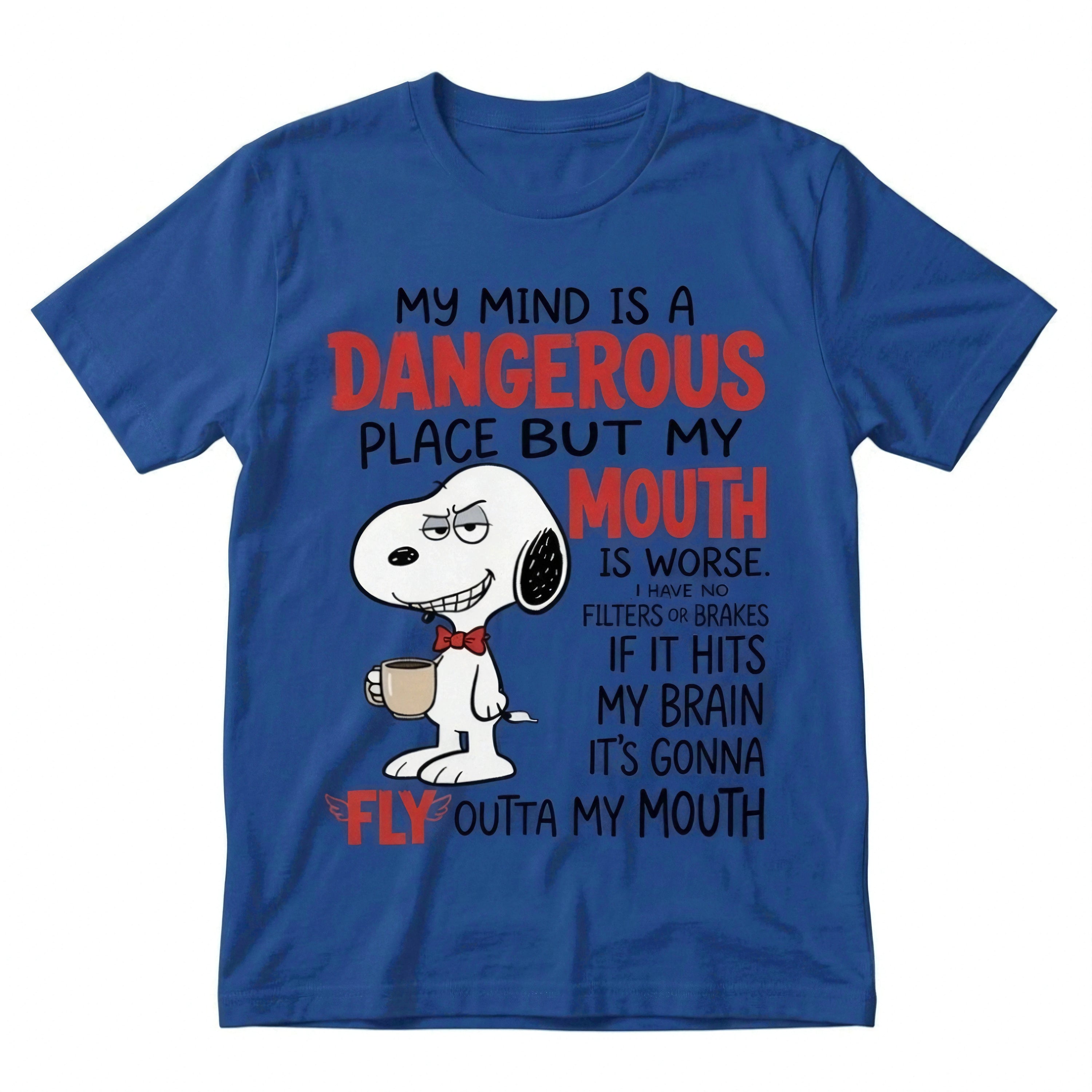 My Mind is a Dangerous place but my mouth is worse