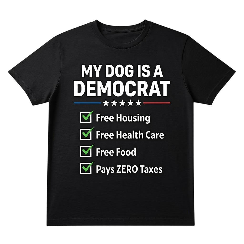TrendyShift.Com black unisex cotton t-shirt with My Dog is a Democrat political satire graphic and checklist design.